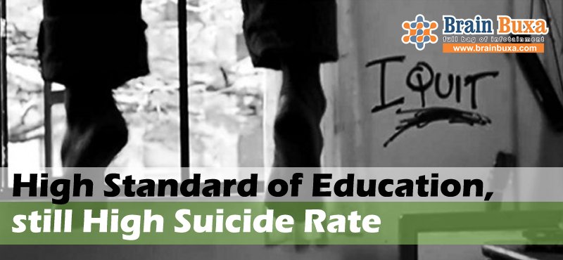 High Standard of Education, still High Suicide Rate